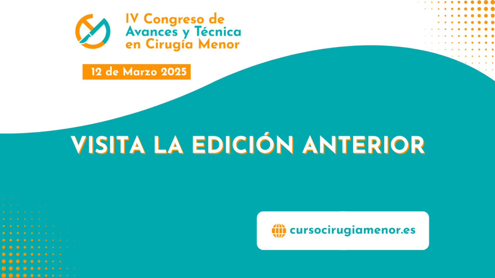 Visita la edición anterior IV Congreso de Avances y Técnica en Cirugía Menor
